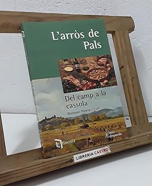 L'arròs de Pals. Del camp a la cassola