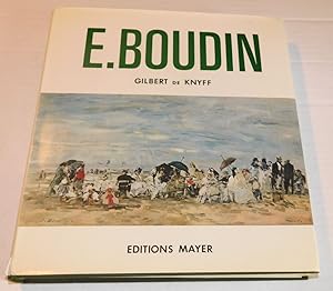 Imagen del vendedor de EUGENE BOUDIN raconte par lui-meme: sa vie; son atelier; son oeuvre; par Gilbert de Knyff. a la venta por Blue Mountain Books & Manuscripts, Ltd.