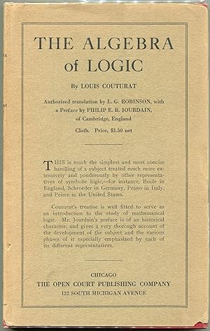 The Algebra of Logic; Authorized English Translation by Lydia Gillingham Robinson, B. A. with a P...