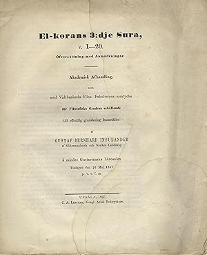 Seller image for El-Korans 3:dje Sura, v. 1-20. �fvers�ttning med Anmerkningar . Akademisk Afhandling. [Translation with Remarks . Academic Thesis]. for sale by FOLIOS LIMITED