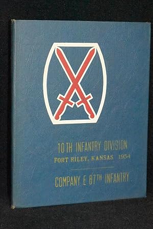 10th Infantry Division; Fort Riley, Kansas, 1954; Company E 87th Infantry