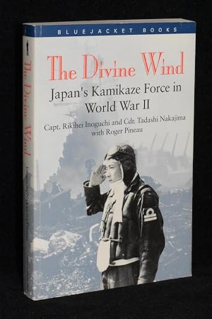 Seller image for The Divine Wind; Japan's Kamikaze Force in World War II for sale by Books by White/Walnut Valley Books