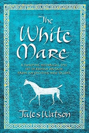 The White Mare (Dalriada, Book 1)