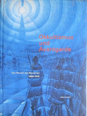 Seller image for Okkultismus und Avantgarde. Von Munch bis Mondrian 1900-1915. for sale by Librairie Le Trait d'Union sarl.