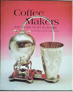 Bild des Verkufers fr Coffee Makers. 300 hundred of art & design. zum Verkauf von Librairie Le Trait d'Union sarl.