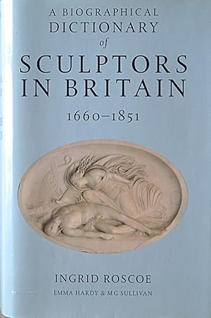 Bild des Verkufers fr A Biographical Dictionary of Sculptors in Britain, 1660-1851. zum Verkauf von Librairie Le Trait d'Union sarl.