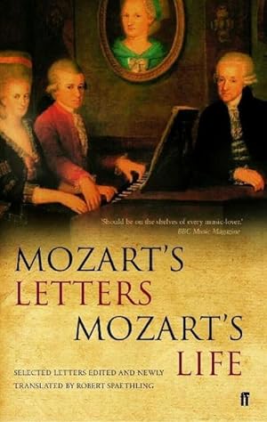 Seller image for Mozart's Letters, Mozart's Life : Selected Letters for sale by AHA-BUCH GmbH