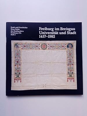 Seller image for Freiburg im Breisgau, Universitt und Stadt 1457-1982 for sale by Antiquariat Smock