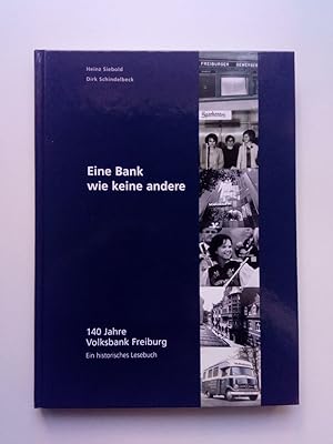 Bild des Verkufers fr Eine Bank wie keine andere 140 Jahre Volksbank Freiburg - Ein historisches Lesebuch zum Verkauf von Antiquariat Smock