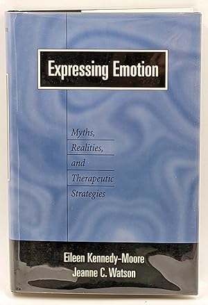 Seller image for EXPRESSING EMOTION : MYTHS, REALITIES, AND THERAPEUTIC STRATEGIES for sale by The Sensible Magpie