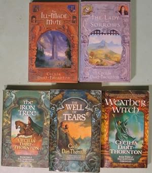 Seller image for Bitterbynde (series) Vol 1 The Ill-Made Mute; Vol 2. The Lady of the Sorrows ; (with) Crowthistle Chronicles (series): Vol 1. The Iron Tree ; Vol 2. The Well of Tears; Vol 3. Weatherwitch ; -(five soft covers by Cecilia Dart-Thorton)- for sale by Nessa Books