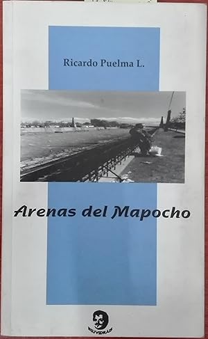 Arenas del Mapocho. Prólogo Roberto Merino
