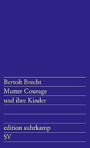 Imagen del vendedor de Mutter Courage und ihre Kinder: Eine Chronik aus dem Dreiigjhrigen Krieg (edition suhrkamp) a la venta por Gabis Bcherlager