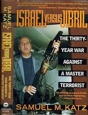 Israel Versus Jibril: The Thirty-Year War Against a Master Terrorist