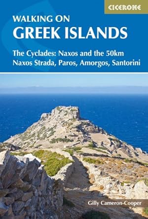 Seller image for Cicerone Walking on the Greek Islands : The Cyclades: Naxos and the 50km Naxos Strada, Paros, Amorgos, Santorini for sale by GreatBookPrices
