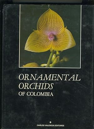 Imagen del vendedor de ORNAMENTAL ORCHIDS OF COLUMBIA / orquideas ornamentales de colombia a la venta por Daniel Liebert, Bookseller
