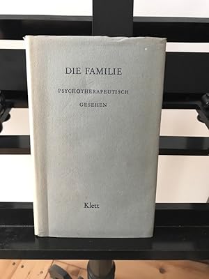 Die Familie psychotherapeutisch - tiefenpsychologisch gesehen