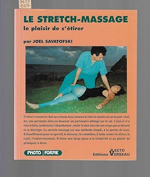 Le stretch-massage : le plaisir de s'étirer
