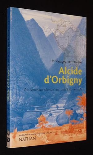 Immagine del venditore per Alcide d'Orbigny : Du Nouveau Monde. au pass du monde venduto da Abraxas-libris