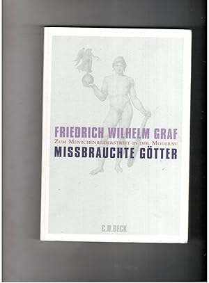 Seller image for Missbrauchte Gtter - zum Menschenbilderstreit in der Moderne for sale by manufactura