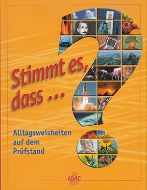 Bild des Verkufers fr Stimmt es, dass .? - Alltagsweisheiten auf dem Prfstand / Ein ADAC-Buch zum Verkauf von Versandantiquariat Nussbaum