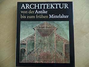 Architektur von der Antike bis zum frühen Mittelalter.
