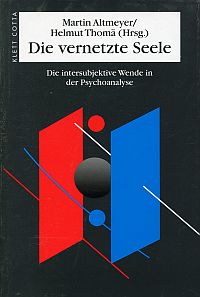 Seller image for Die vernetzte Seele. Die intersubjektive Wende in der Psychoanalyse. for sale by Bcher Eule