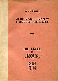 Bild des Verkufers fr Wilhelm von Humboldt und die deutsche Klassik. zum Verkauf von Bcher Eule