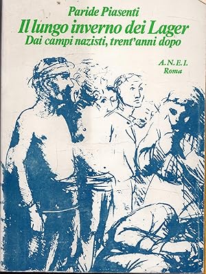 Seller image for Il lungo inverno dei Lagher. Dai campi nazisti, trent'anni dopo for sale by Messinissa libri