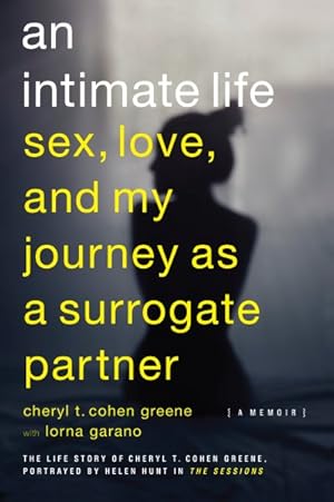 Seller image for intimate life : sex, love, and my journey as a surrogate partner for sale by GreatBookPricesUK
