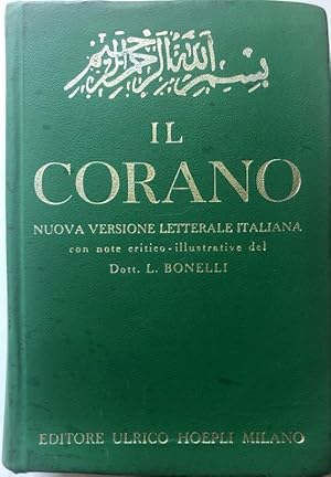 IL CORANO. NUOVA VERSIONE LETTERALE ITALIANA CON PREFAZIONE E NOTE CRITICO-ILLUSTRATIVE