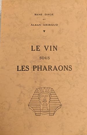 Seller image for Le vin sous les pharaons. for sale by Llibreria Antiquria Casals
