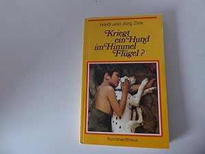 Imagen del vendedor de Kriegt ein Hund im Himmel Flgel? Religise Fragen bei der Erziehung in den ersten sechs Lebensjahren. TB a la venta por Deichkieker Bcherkiste