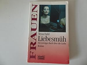 Seller image for Liebesmh. Ein zorniges Buch ber die Liebe. Roman. TB for sale by Deichkieker Bcherkiste