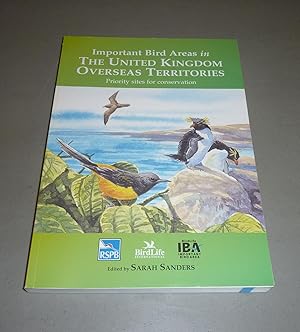 Seller image for Important Bird Areas in The United Kingdom Overseas Territory: Priority sites for conservation for sale by Calluna Books