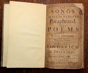 The songs of Moses and Deborah paraphras'd with poems on several occasions. Never before publish'...