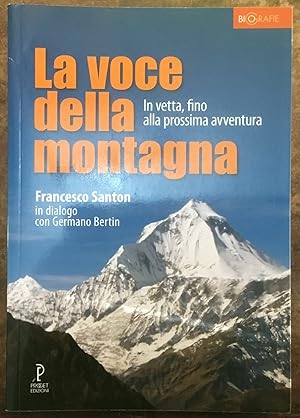 La voce della montagna. In vetta fino alla prossima avventura