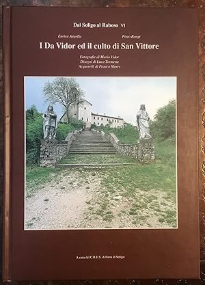 I Da Vidor ed il culto di San Vittore. Dal Soligo al Raboso VI