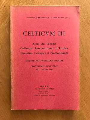 Celticum III. Actes du second colloque international d'études gauloises, celtiques et protoceltiq...