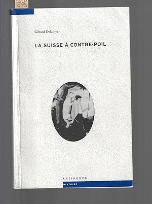 Seller image for La Suisse  contre-poil for sale by Bouquinerie Le Fouineur