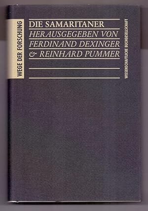 Die Samaritaner. hrsg. von Ferdinand Dexinger und Reinhard Pummer / Wege der Forschung ; Bd. 604