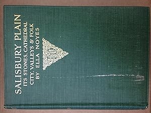 Seller image for Salisbury Plain: Its Stones, Cathedral, City, Villages [cover says:Valleys] & Folk for sale by Heartwood Books, A.B.A.A.