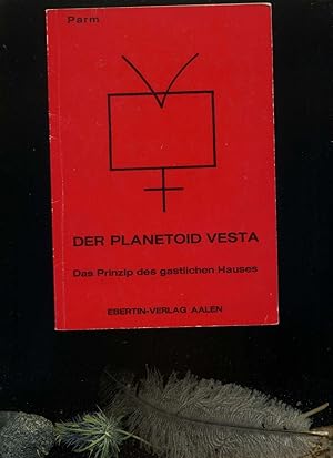 Bild des Verkufers fr Der Planetoid Vesta. Das Prinzip des gastlichen Hauses. zum Verkauf von Umbras Kuriosittenkabinett