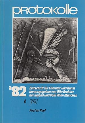 Bild des Verkufers fr Protokolle. Zeitschrift Fuer Literatur Und Kunst. Band 4 / Jahrgang 1982. Kopf An Kopf zum Verkauf von Stefan Schuelke Fine Books