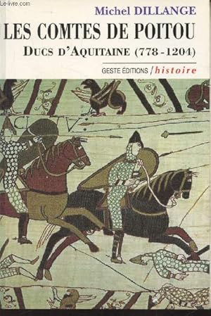 Bild des Verkufers fr Les comtes de Poitou Ducs d'Aquitaine (778-1204) (Collection: "Histoire") zum Verkauf von Le-Livre
