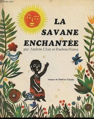 Image du vendeur pour La savane enchante - Contes d'Afrique mis en vente par Le-Livre