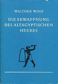 Die Bewaffnung des altägyptischen Heeres.