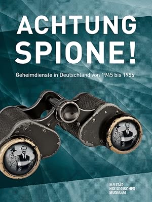 Immagine del venditore per Achtung Spione!: Geheimdienste in Deutschland 1945 bis 1956   Essays venduto da artbook-service