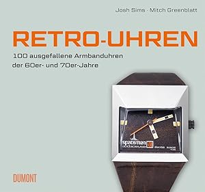 Imagen del vendedor de Retro-Uhren: 100 ausgefallene Armbanduhren der 60er- und 70er-Jahre a la venta por artbook-service