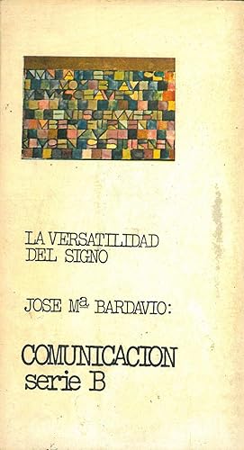 Bild des Verkufers fr LA VERSATILIDAD DEL SIGNO. zum Verkauf von Librera Anticuaria Galgo
